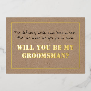 Ik heb je een kaartenschotel-groomsman-voorstel ge folie uitnodiging