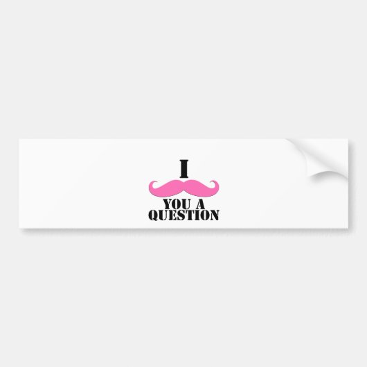 Ik heb je een vraag gesteld roze mustache bumpersticker (Voorkant)