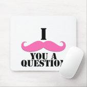 Ik heb je een vraag gesteld roze mustache muismat (Met muis)