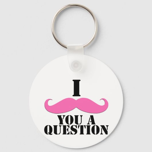 Ik heb je een vraag gesteld roze mustache sleutelhanger (Voorkant)