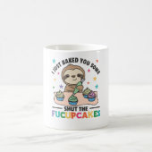 Ik heb je gewoon een beetje de eikels van de slet  koffiemok (Center)