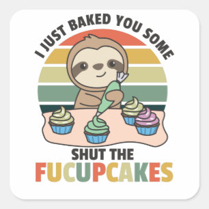 Ik heb je gewoon een beetje de eikels van de slet vierkante sticker