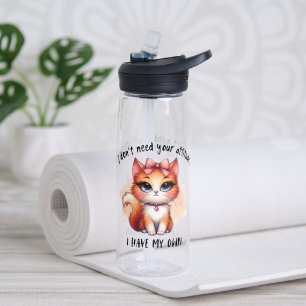 Ik heb je houding niet nodig Grappig cadeau voor k Waterfles