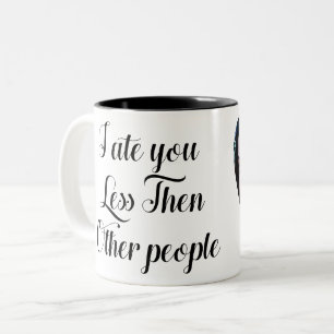 Ik heb je minder gegeten dan andere mensen tweekleurige koffiemok