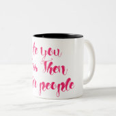 Ik heb je minder gegeten dan andere mensen tweekleurige koffiemok (Voorkant rechts)