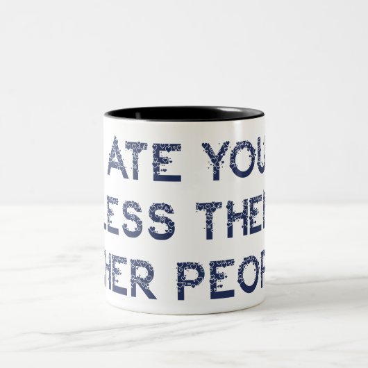 Ik heb je minder gegeten dan andere mensen tweekleurige koffiemok (Center)