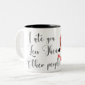 Ik heb je minder gegeten dan andere mensen tweekleurige koffiemok (Voorkant links)