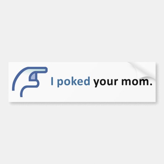 IK HEB JE MOM GESPEELD BUMPERSTICKER (Voorkant)
