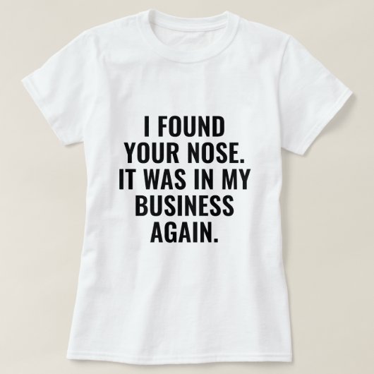 Ik heb je neus gevonden t-shirt (Design voorkant)