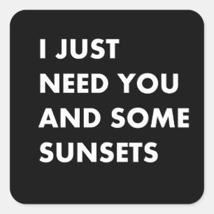 Ik heb je nodig en wat zonsondergangen vierkante sticker
