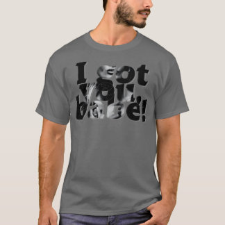 Ik heb je schat t-shirt