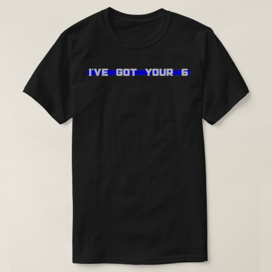 Ik heb je Si Thin Blue Line Politie T-shirt (Design voorkant)