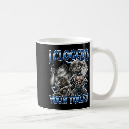Ik heb je toilet verstopt Grappige Alpha Wolf Meme Koffiemok (Rechts)