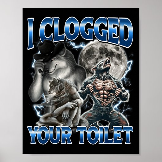 Ik heb je toilet verstopt Grappige Alpha Wolf Meme Poster (Voorkant)