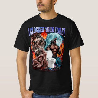 Ik heb je toilet verstopt Grappige Alpha Wolf Meme T-shirt