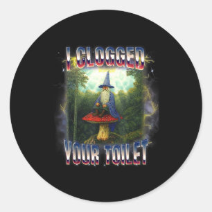 Ik heb je toilet verstopt tovenaar meme brainrot ronde sticker