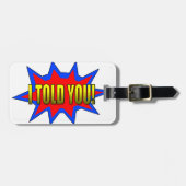 Ik heb je verteld bagagelabel (Voorkant horizontaal)