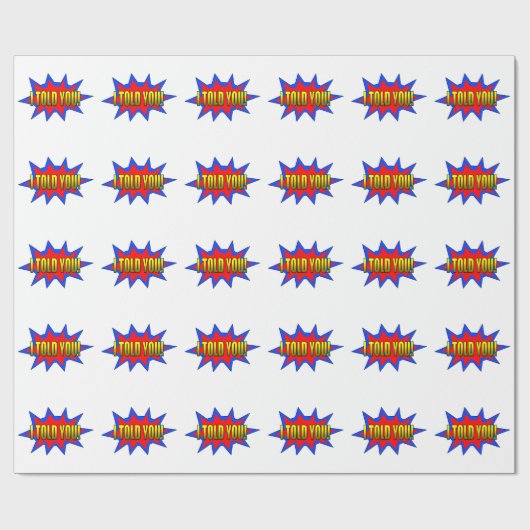 Ik heb je verteld cadeaupapier (Vlak)