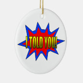 Ik heb je verteld keramisch ornament (Rechts)