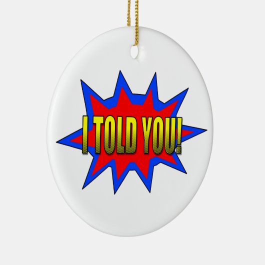 Ik heb je verteld keramisch ornament (Rechts)