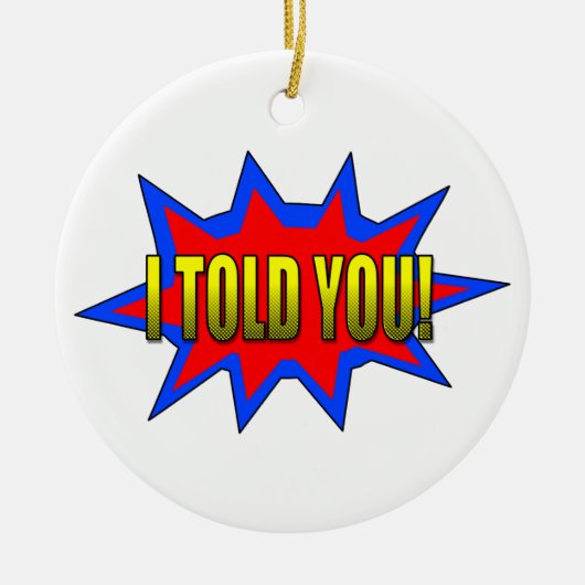 Ik heb je verteld keramisch ornament (Voorkant)