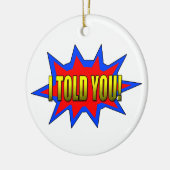 Ik heb je verteld keramisch ornament (Links)