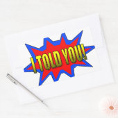 Ik heb je verteld rechthoekige sticker (Envelop)