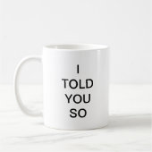 Ik heb je zo verteld koffiemok (Links)