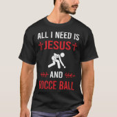 Ik heb Jesus Bocci Bocci Boccie nodig T-shirt (Voorkant)