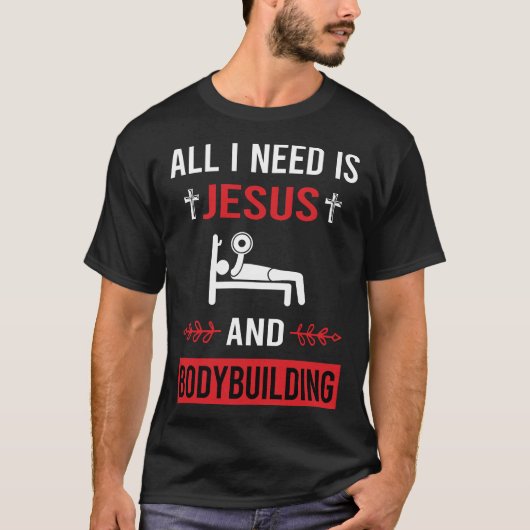 Ik heb Jesus Bodybuilding Bodybuilder nodig T-shirt (Voorkant)