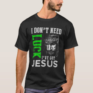 Ik heb Jezus Christelijk St Patric niet nodig T-shirt