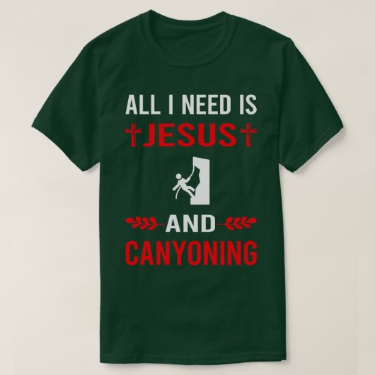 Ik heb Jezus en Canyon Canyoneering nodig T-shirt (Design voorkant)