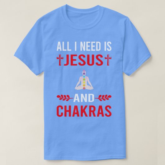 Ik heb Jezus en Chakra Chakra nodig T-shirt (Design voorkant)