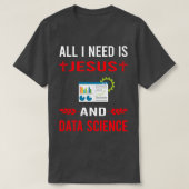 Ik heb Jezus en Data Science nodig T-shirt (Design voorkant)