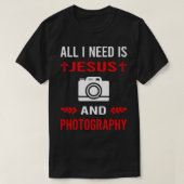 Ik heb Jezus en fotograaf camera nodig T-shirt (Design voorkant)