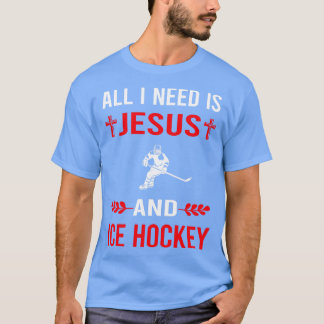 Ik heb Jezus en ijshockey nodig T-shirt