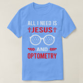 Ik heb Jezus en optometrist nodig T-shirt (Design voorkant)