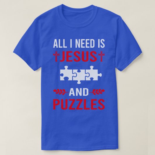 Ik heb Jezus en puzzels nodig T-shirt (Design voorkant)