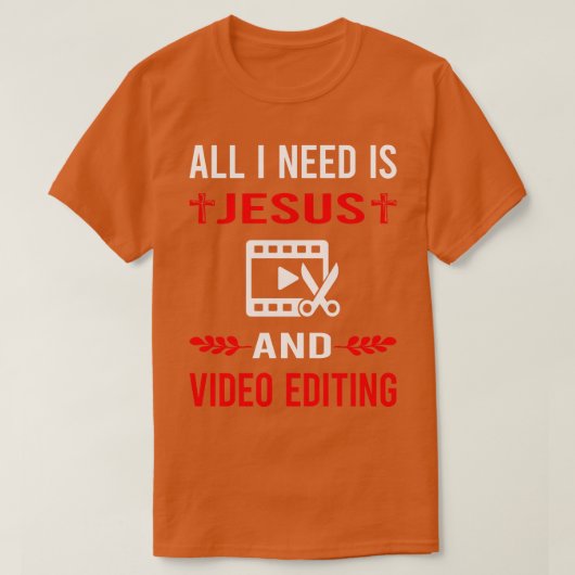 Ik heb Jezus en videobewerker nodig T-shirt (Design voorkant)