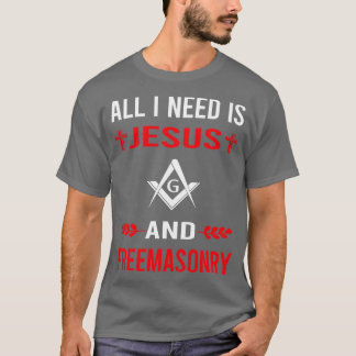 Ik heb Jezus en vrijmetselaar nodig T-shirt
