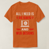 Ik heb Jezus en webdesign ontwerper DES nodig T-shirt (Design voorkant)