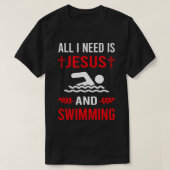 Ik heb Jezus en zwemmer nodig T-shirt (Design voorkant)