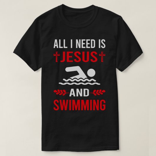 Ik heb Jezus en zwemmer nodig T-shirt (Design voorkant)