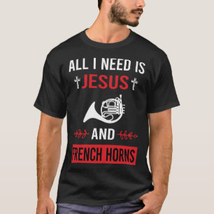 Ik heb Jezus Franse hoorn nodig T-shirt