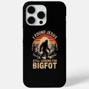 Ik heb Jezus gevonden en zoek nog steeds naar Bigf iPhone 15 Pro Max Hoesje