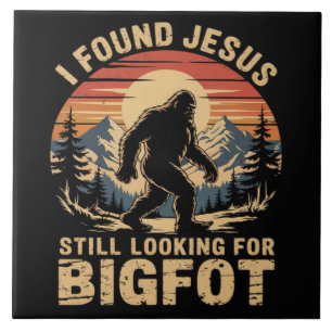 Ik Heb Jezus Gevonden Nog Steeds Op Zoek Naar Bigf Tegeltje