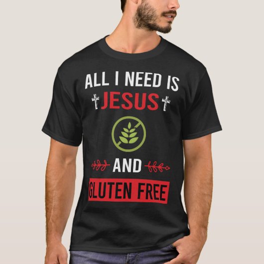 Ik heb Jezus glutenvrij nodig T-shirt (Voorkant)