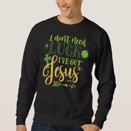 Ik heb Jezus Irish St Patrick niet nodig Trui (Voorkant)
