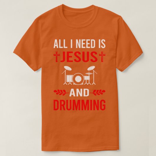 Ik heb Jezus nodig en drummer drums T-shirt (Design voorkant)