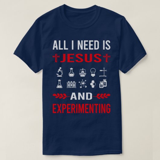 Ik heb Jezus nodig en experimenteer T-shirt (Design voorkant)